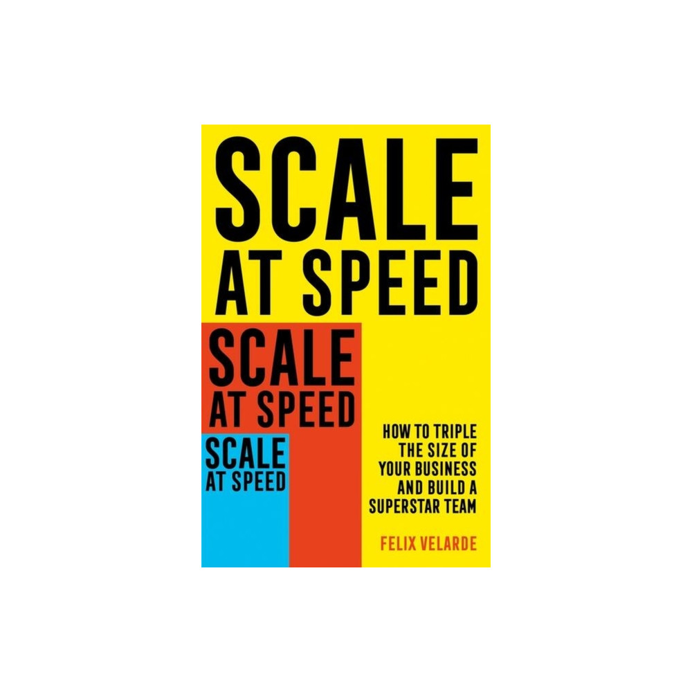Scale at Speed (häftad, english) Little, Brown Book Group
