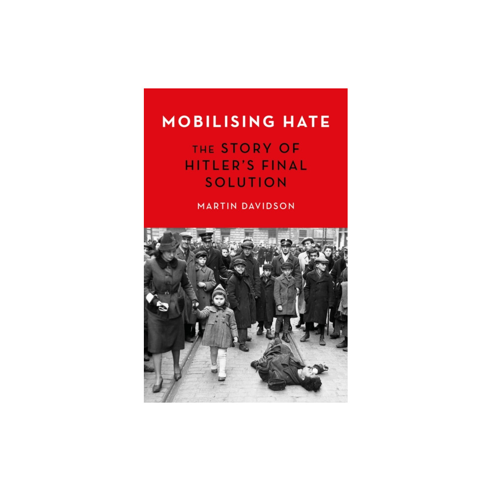 Mobilising Hate (häftad, english) Little, Brown