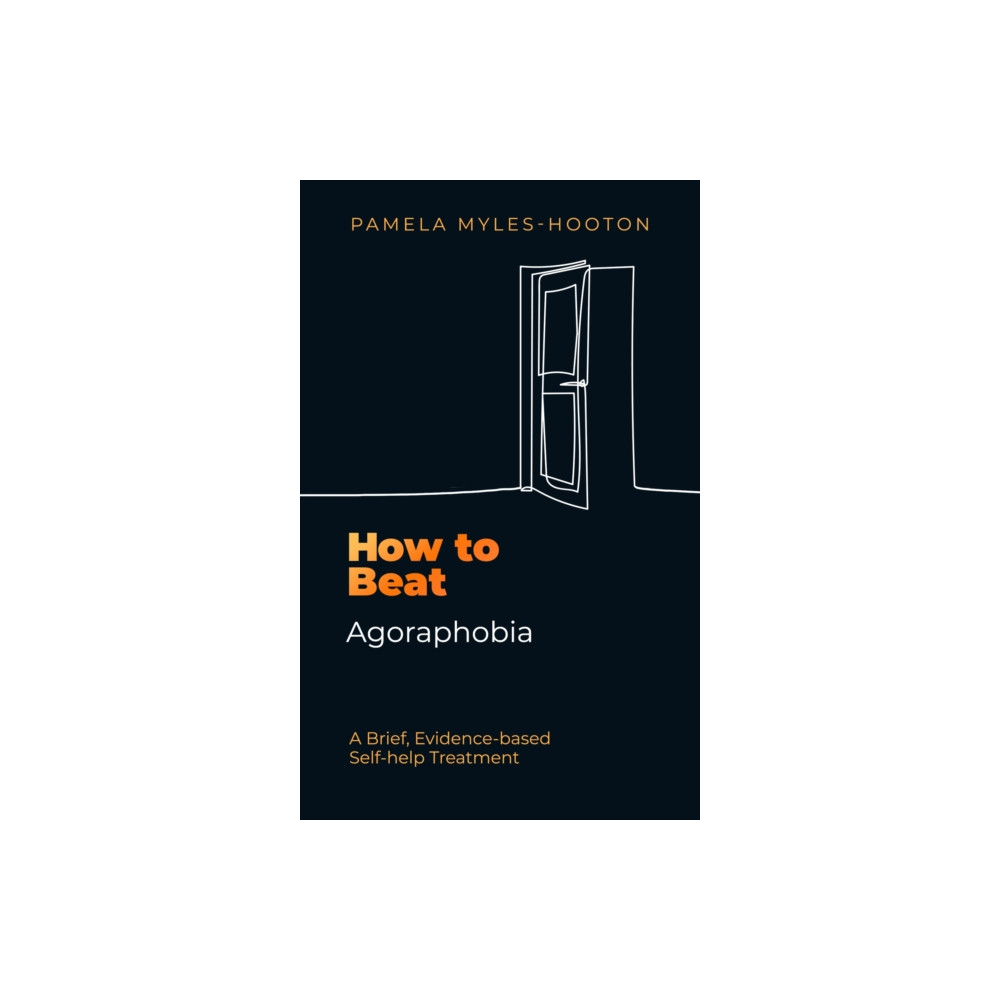 How to Beat Agoraphobia (häftad, english) Little, Brown Book Group