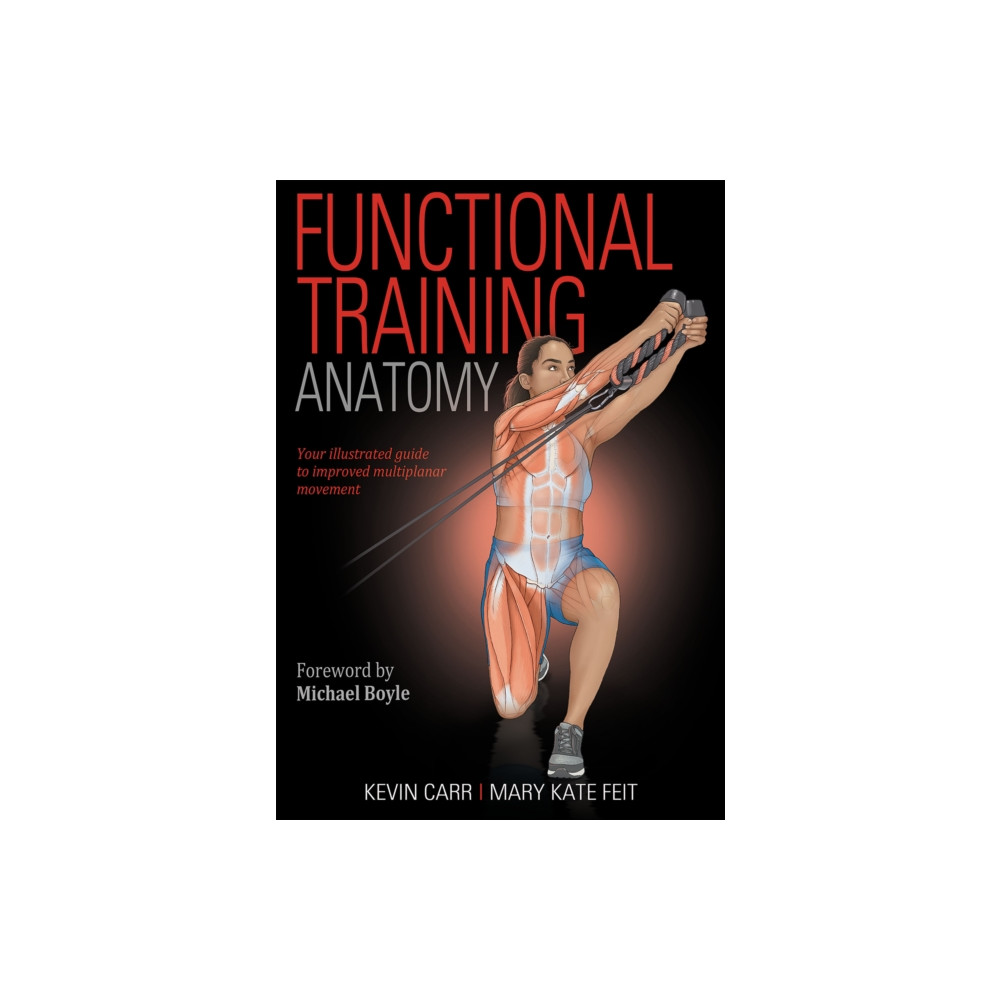 Functional Training Anatomy (häftad, english) Human Kinetics Publishers