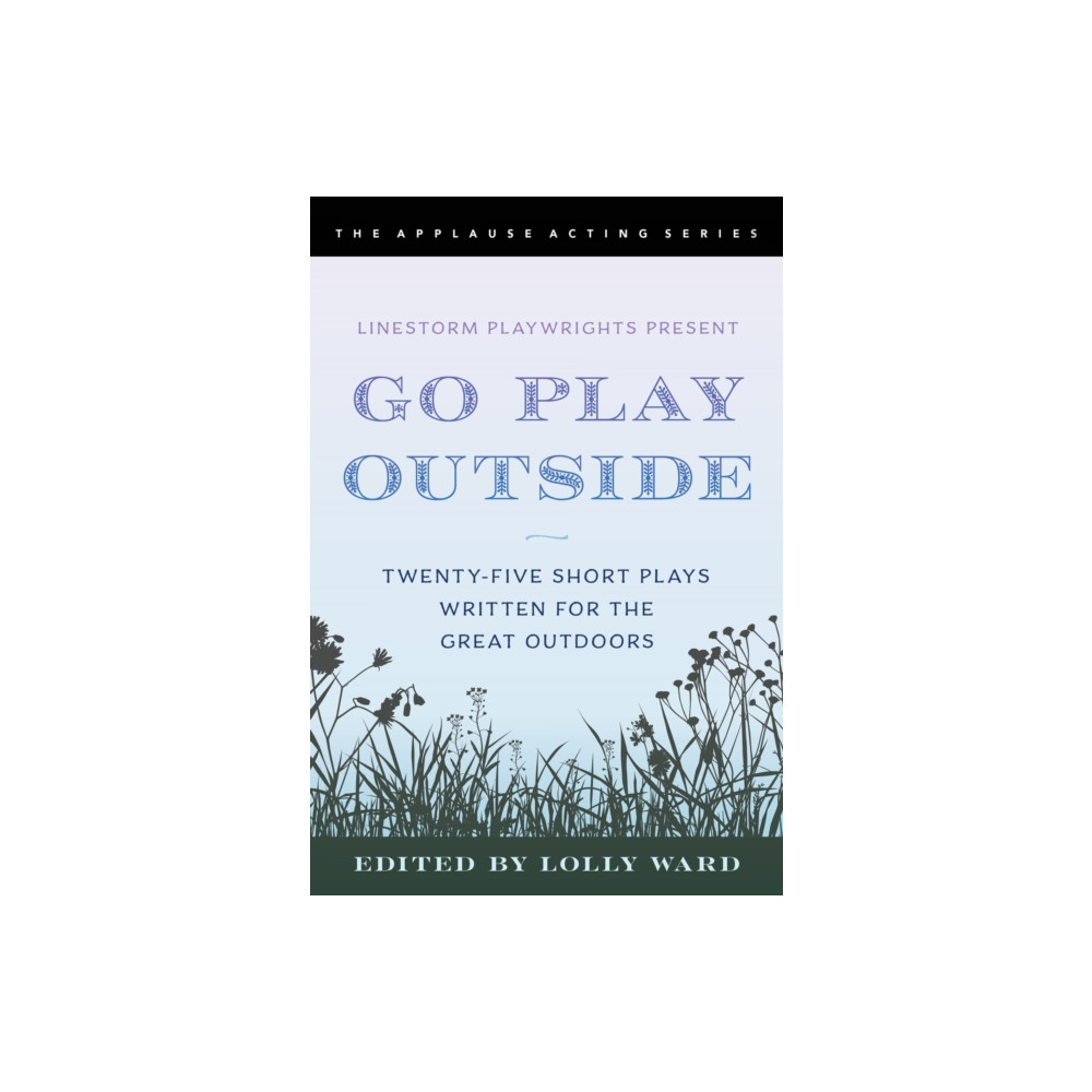 LineStorm Playwrights Present Go Play Outside (häftad, english) Globe Pequot Press