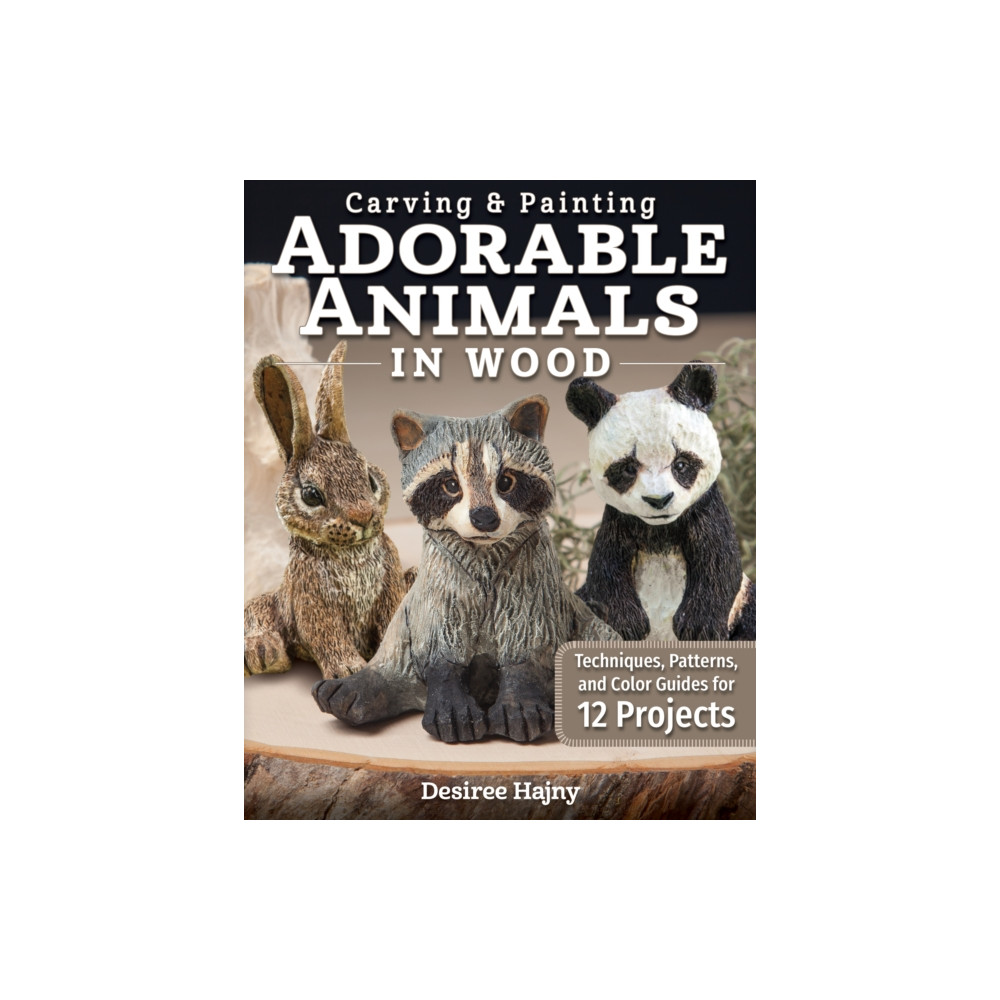 Carving & Painting Adorable Animals in Wood (häftad, eng)