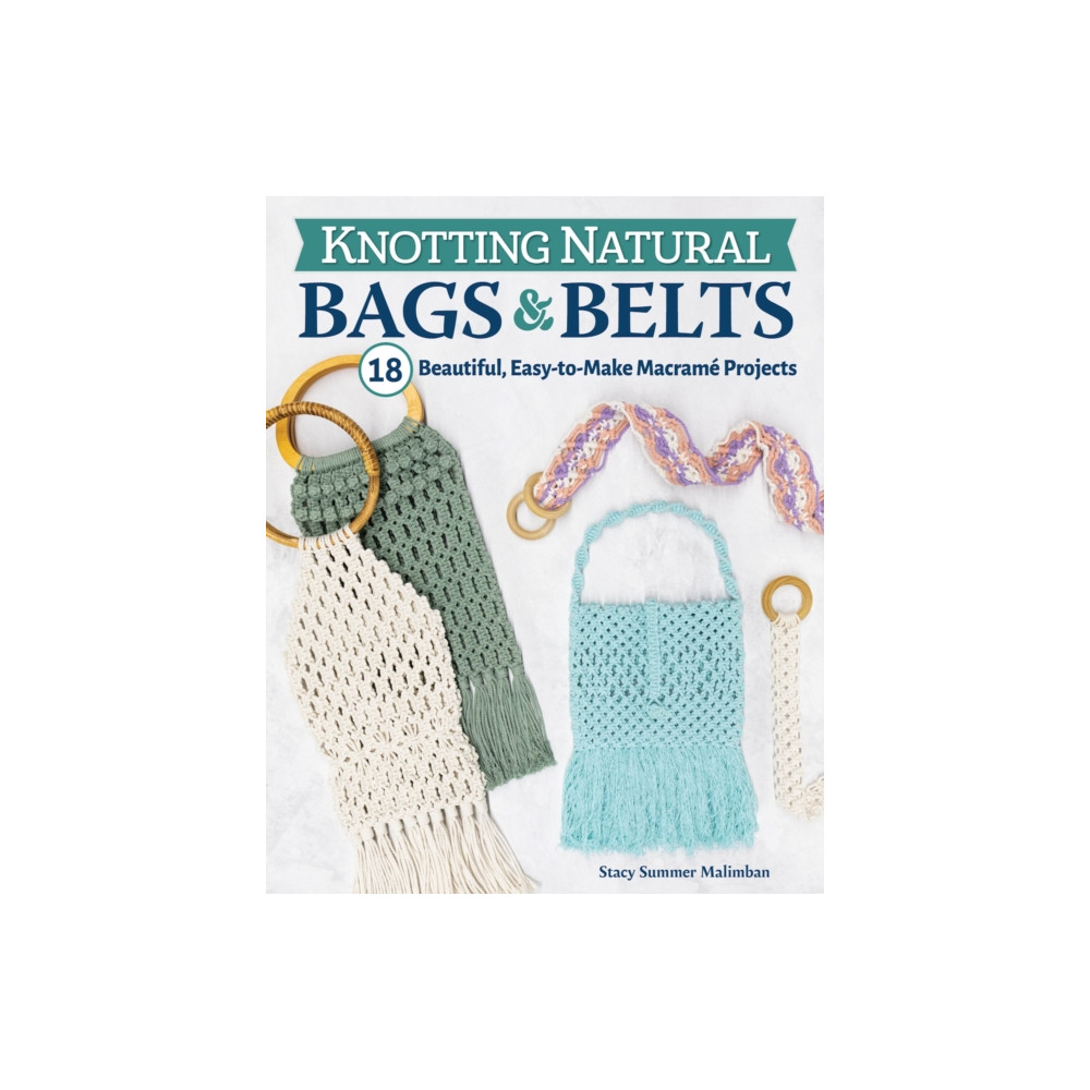 Knotting Natural Bags & Belts (häftad, english) Fox Chapel Publishing
