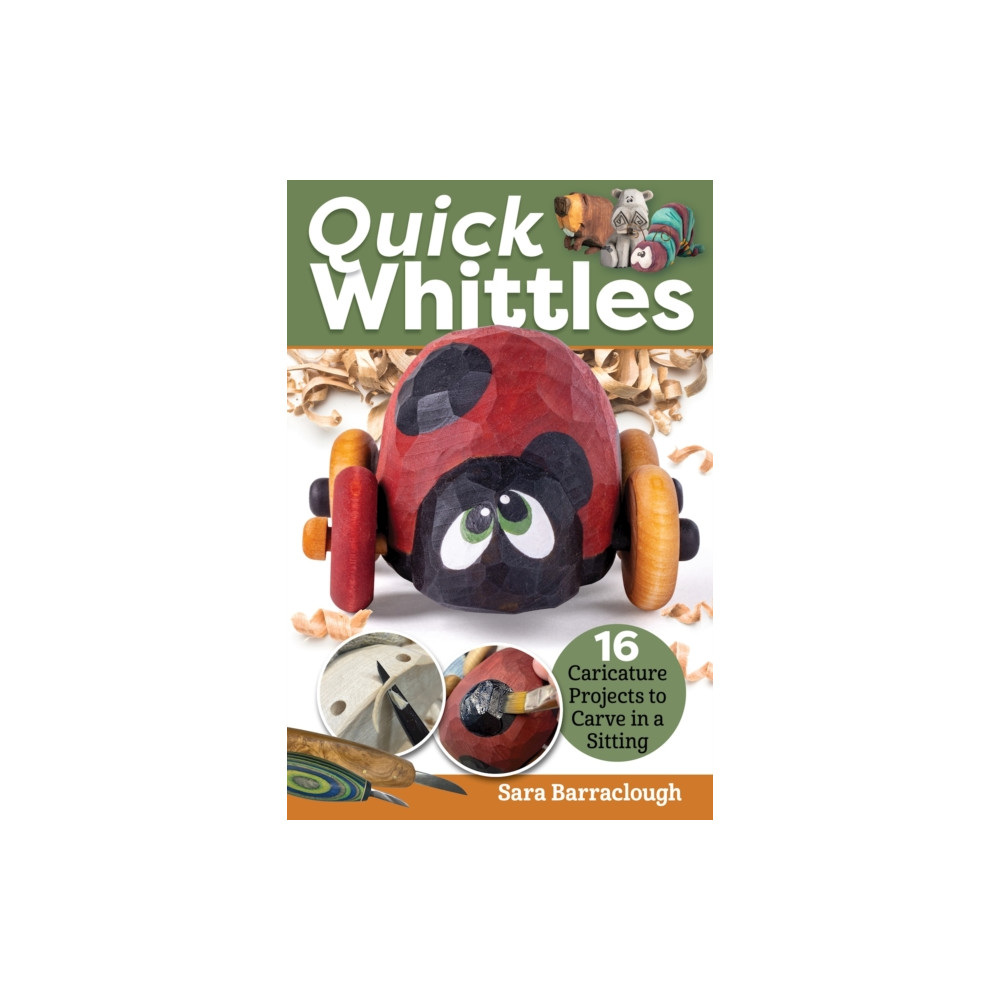 Quick Whittles (häftad, english) Fox Chapel Publishing