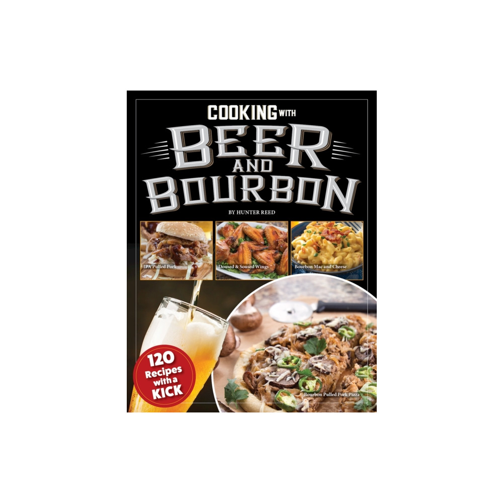 Cooking with Beer and Bourbon (häftad, english) Fox Chapel Publishing
