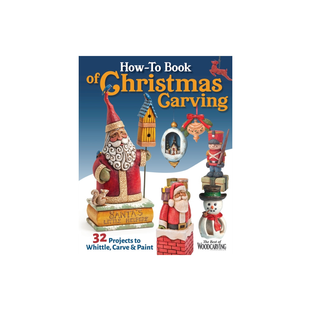 How-To Book of Christmas Carving (häftad, english) Fox Chapel Publishing