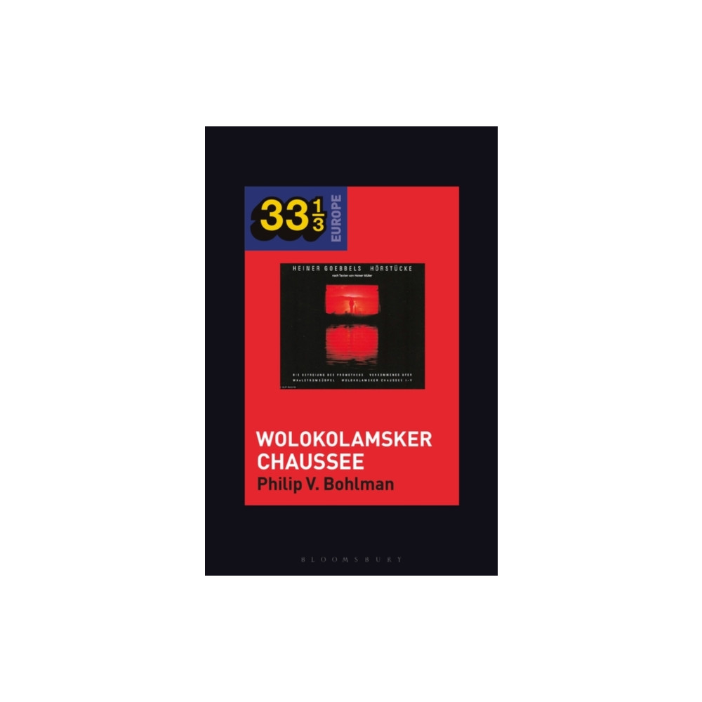 Heiner Muller and Heiner Goebbels’s Wolokolamsker Chaussee (häftad, eng)