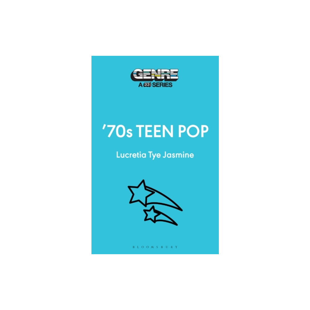 '70s Teen Pop (häftad, english) Bloomsbury Publishing PLC