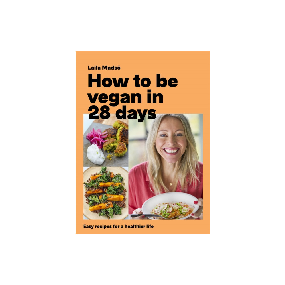 How to Be Vegan in 28 Days (inbunden, english) Headline Publishing Group