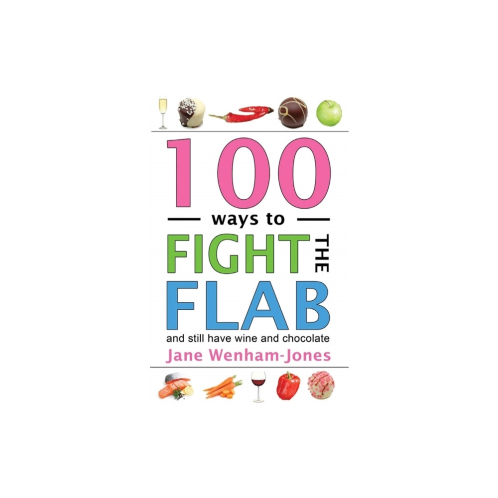 100 Ways to Fight the Flab (häftad, english) Headline Publishing Group