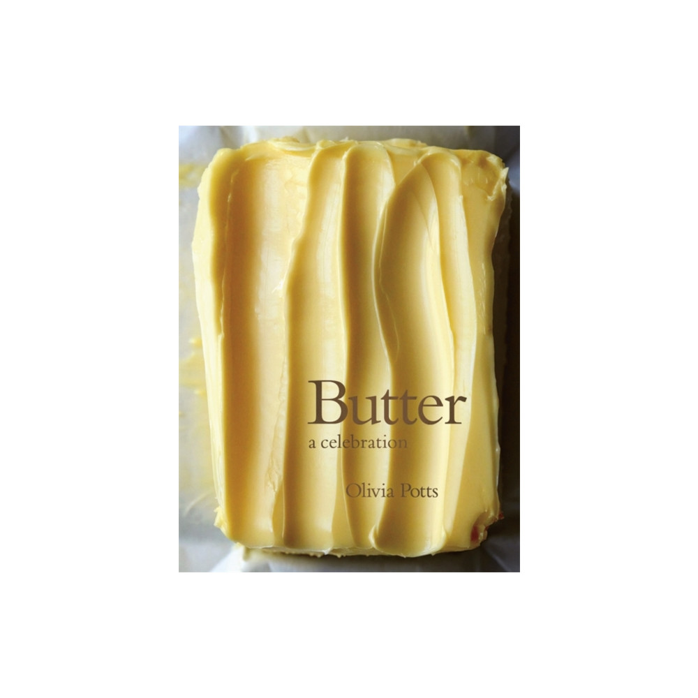 Butter: A Celebration (inbunden, english) Headline Publishing Group