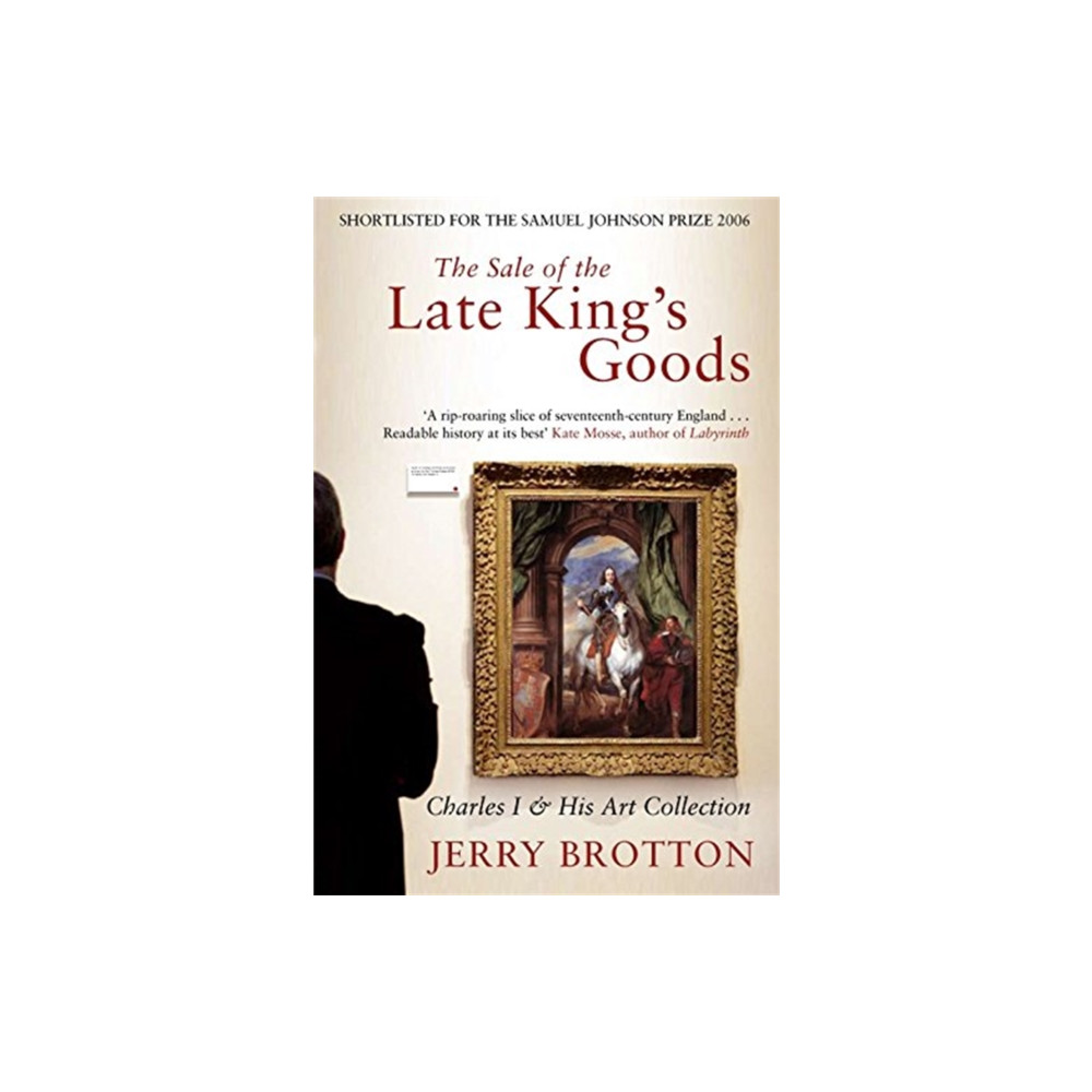 The Sale of the Late King's Goods (häftad, english) Pan Macmillan