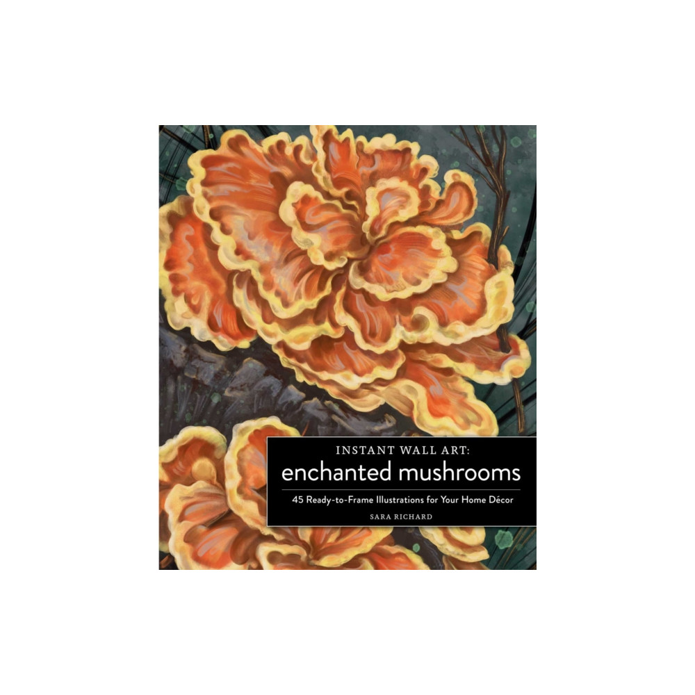 Instant Wall Art Enchanted Mushrooms (häftad, english) Adams Media Corporation