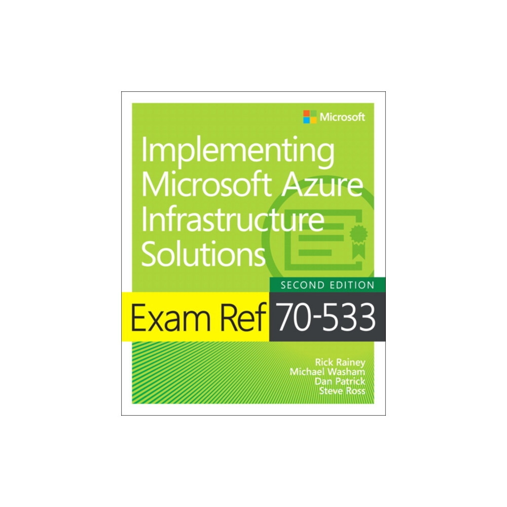 Exam Ref 70-533 Implementing Microsoft Azure Infrastructure Solutions (häftad, english) Microsoft Press,U.S.
