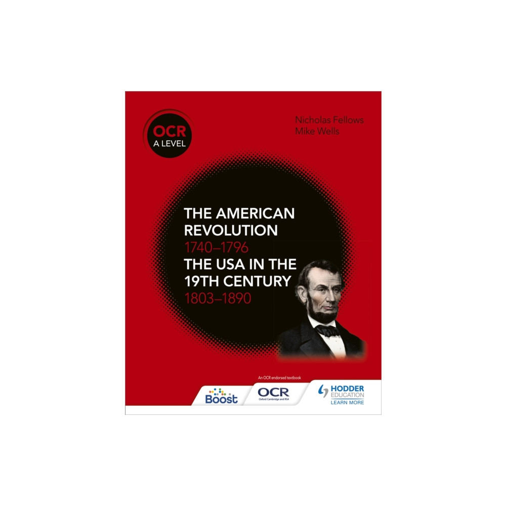 OCR A Level History: The American Revolution 1740-1796 and The USA in the 19th Century 1803–1890 (häftad, english) Hodder Education