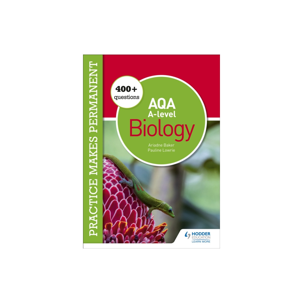 Practice makes permanent: 400+ questions for AQA A-level Biology (häftad, eng)