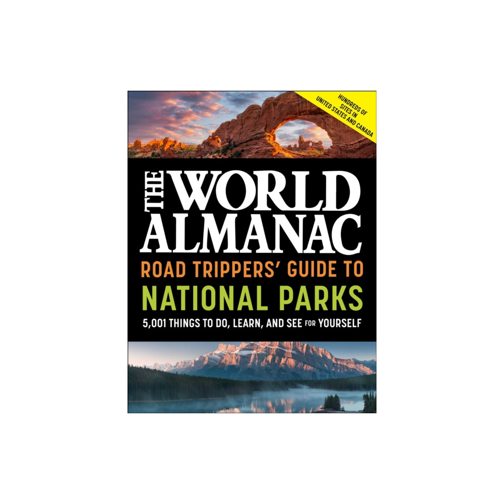 The World Almanac Road Trippers' Guide to National Parks: 5,001 Things to Do, Learn, and See for Yourself (häftad, english) Skyhorse Publishing
