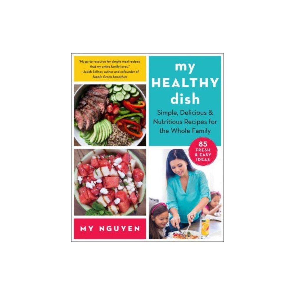 My Healthy Dish (häftad, english) Skyhorse Publishing