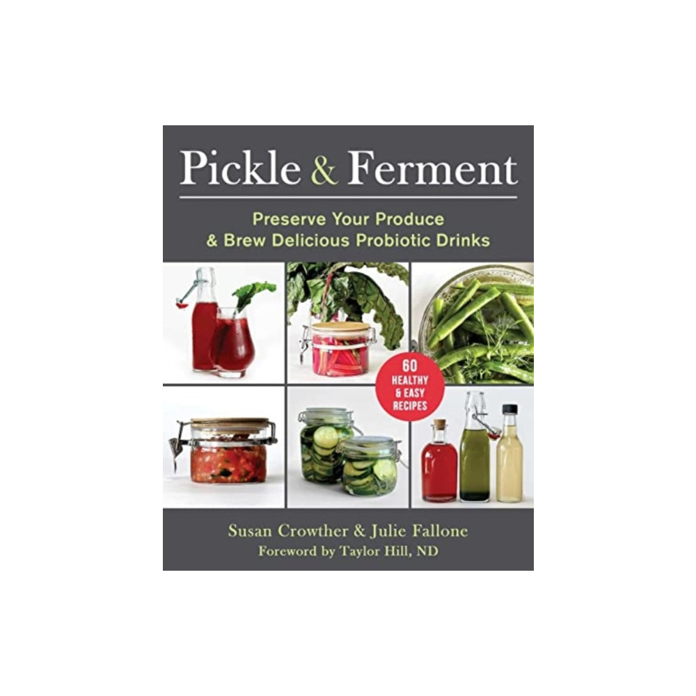 Pickle & Ferment (häftad, english) Skyhorse Publishing