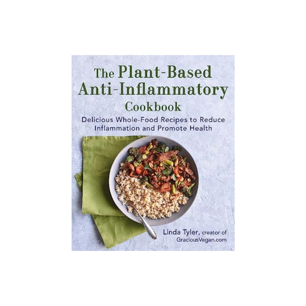 The Plant-Based Anti-Inflammatory Cookbook (inbunden, english) Skyhorse Publishing