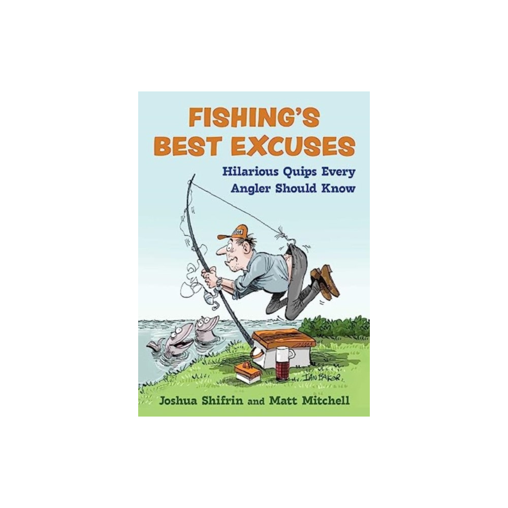 Fishing's Best Excuses (inbunden, english) Skyhorse Publishing