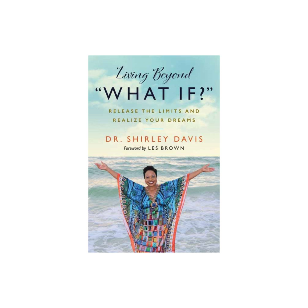 Living Beyond What If? (häftad, english) Berrett-Koehler Publishers