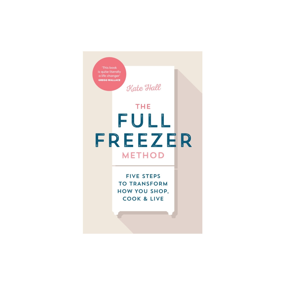 The Full Freezer Method (inbunden, english) Ebury Publishing