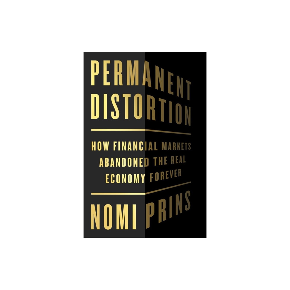 Permanent Distortion (inbunden, english) PublicAffairs,U.S.