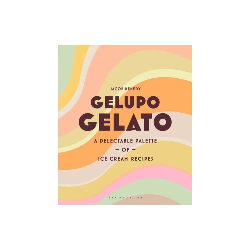 Gelupo Gelato (inbunden, english) Bloomsbury Publishing PLC