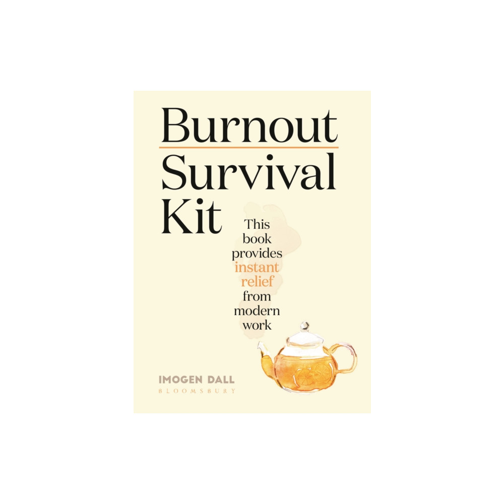 Burnout Survival Kit (inbunden, english) Bloomsbury Publishing PLC