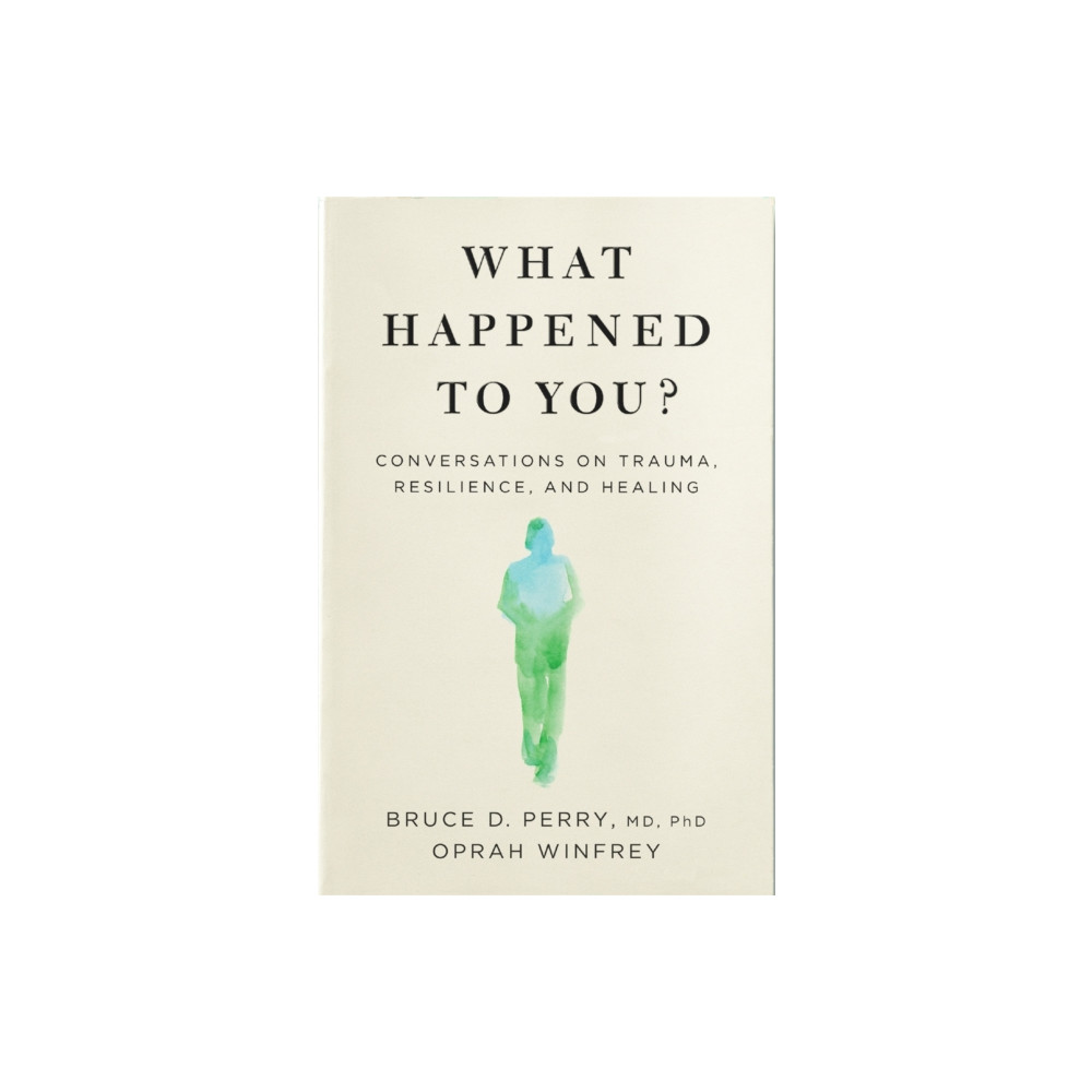 What Happened to You? (häftad, english) Pan Macmillan