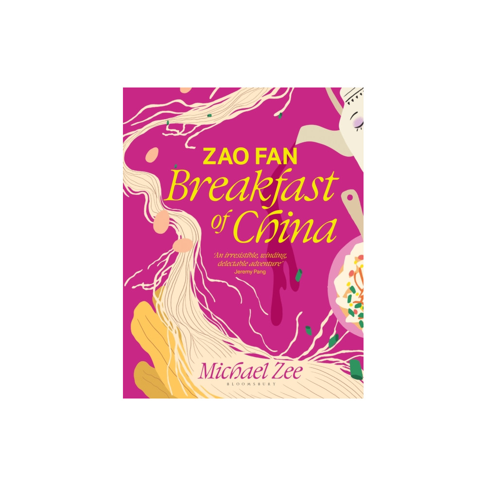 Zao Fan: Breakfast of China (inbunden, english) Bloomsbury Publishing PLC