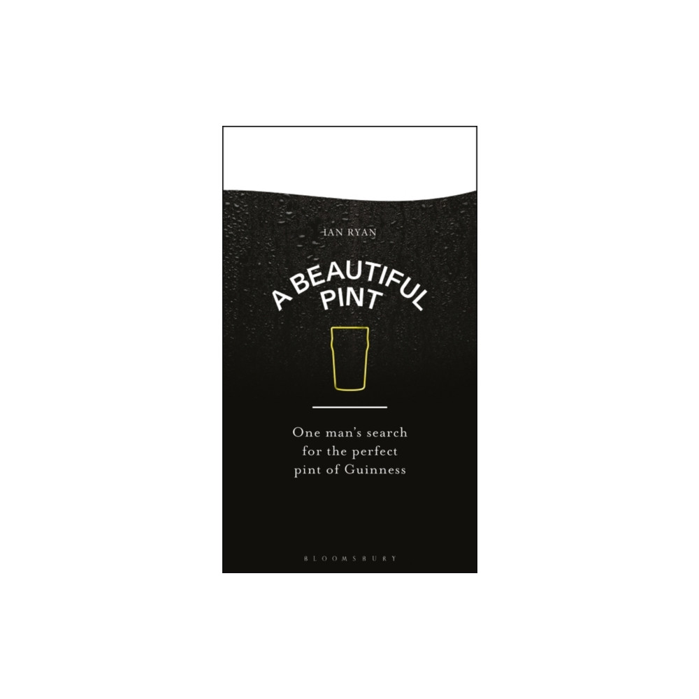 A Beautiful Pint (inbunden, english) Bloomsbury Publishing PLC