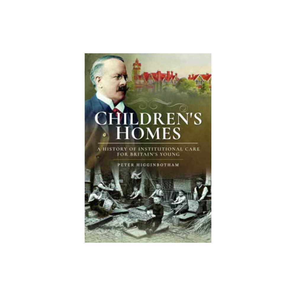 Children's Homes (häftad, english) Pen & Sword Books Ltd