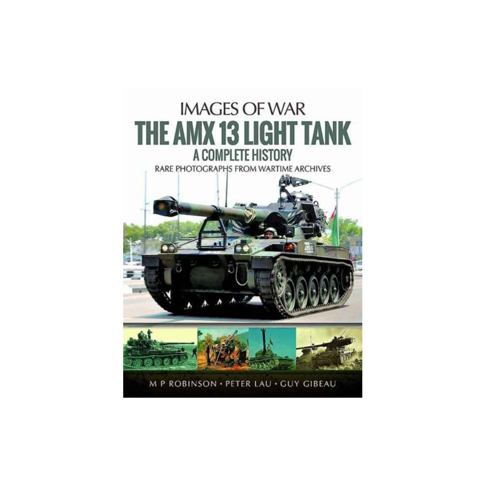 The Amx 13 Light Tank (häftad, english) Pen & Sword Books Ltd