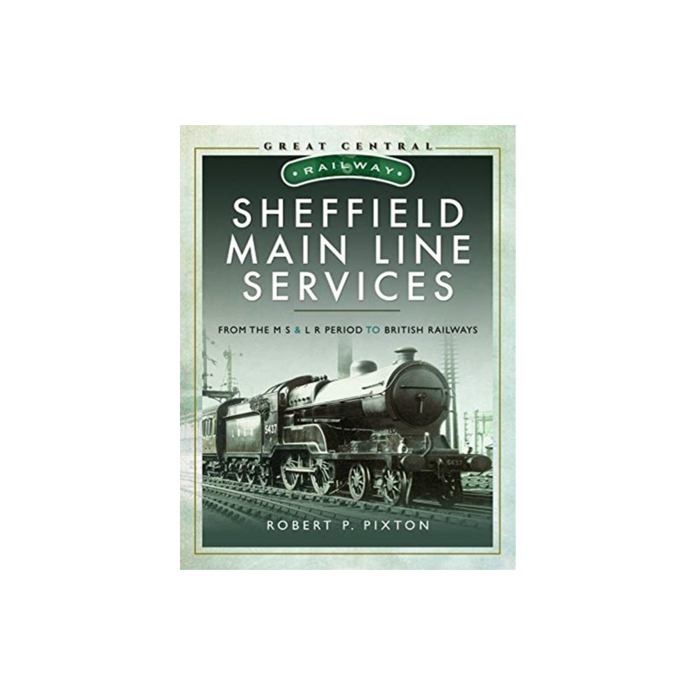 Sheffield Main Line Services (inbunden, english) Pen & Sword Books Ltd