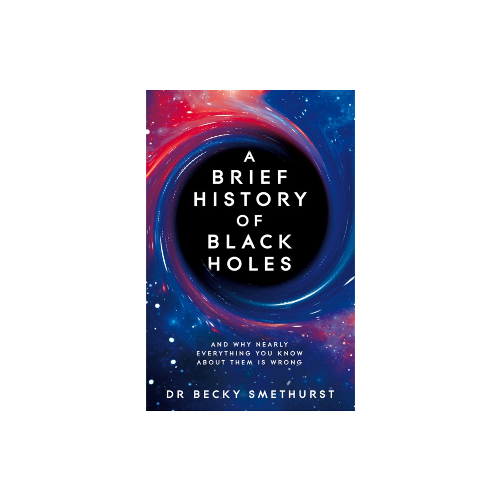 A Brief History of Black Holes (inbunden, english) Pan Macmillan