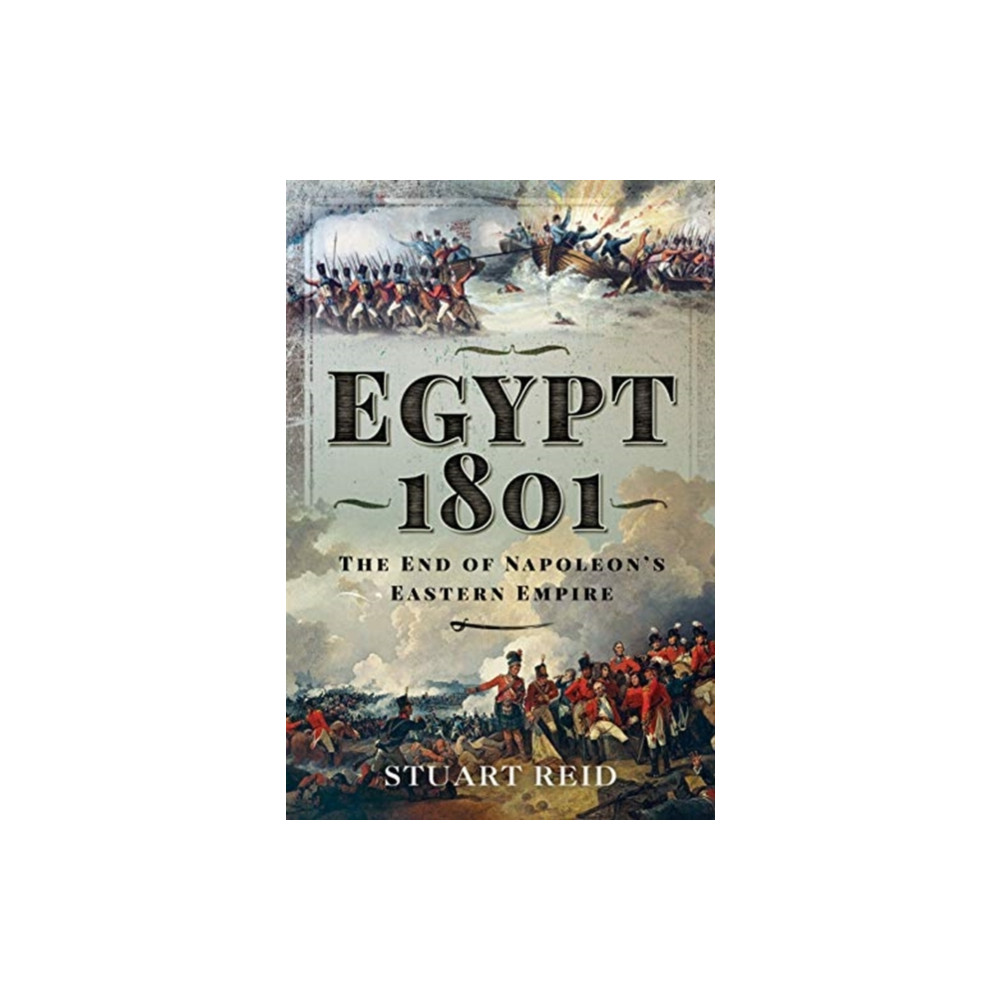 Egypt 1801 (inbunden, english) Pen & Sword Books Ltd