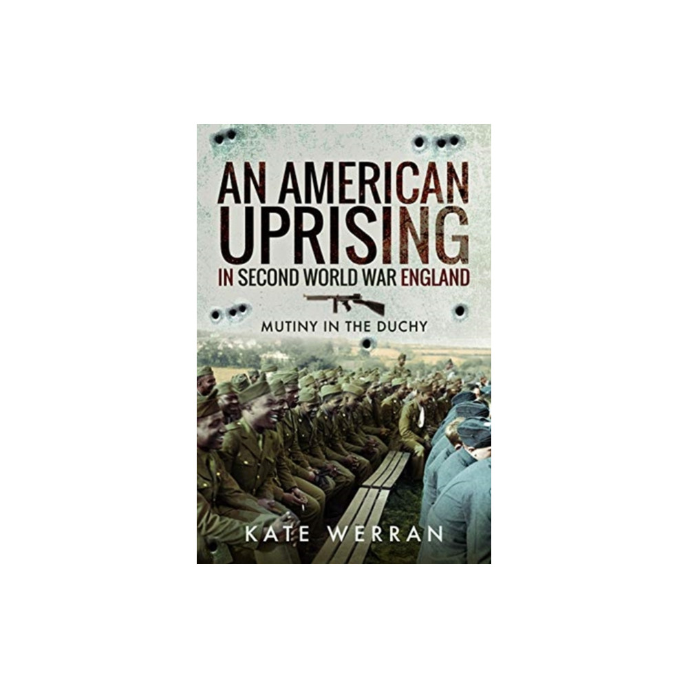 An American Uprising in Second World War England (inbunden, english) Pen & Sword Books Ltd