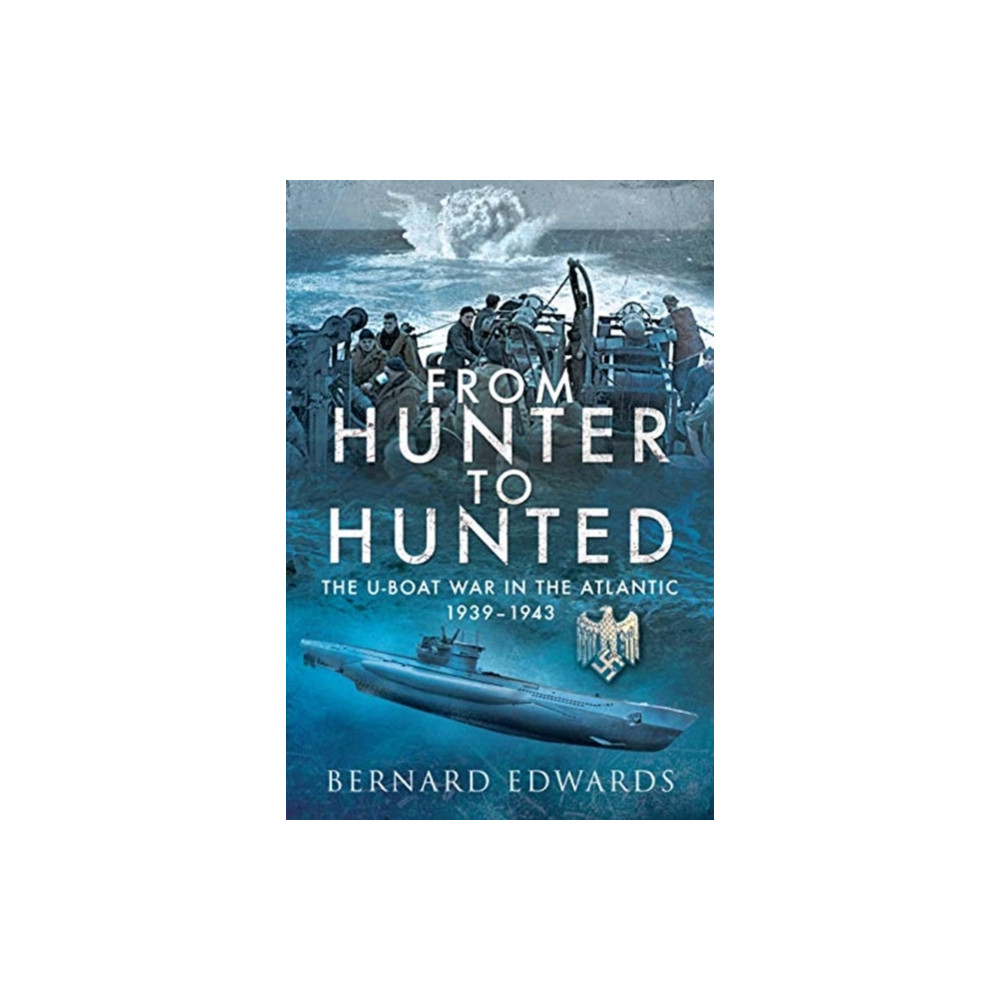 From Hunter to Hunted (inbunden, english) Pen & Sword Books Ltd