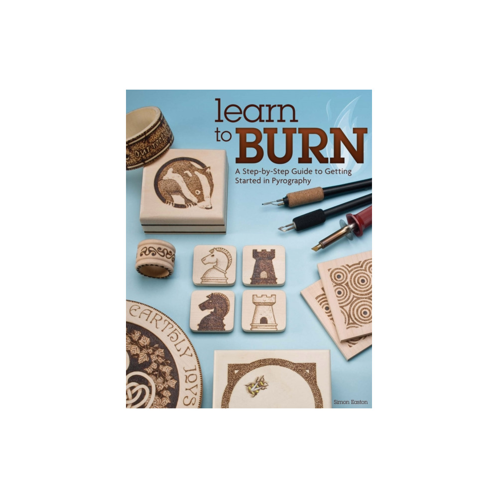 Learn to Burn (häftad, english) Fox Chapel Publishing