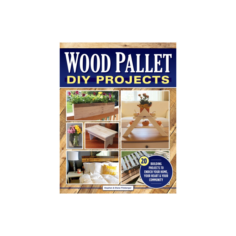 Wood Pallet DIY Projects (häftad, english) Fox Chapel Publishing
