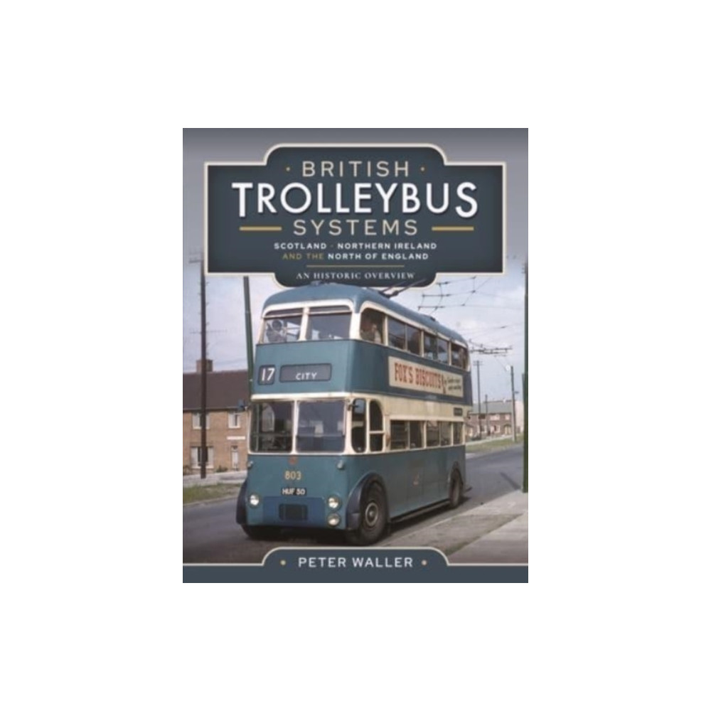 British Trolleybus Systems - Yorkshire (inbunden, english) Pen & Sword Books Ltd