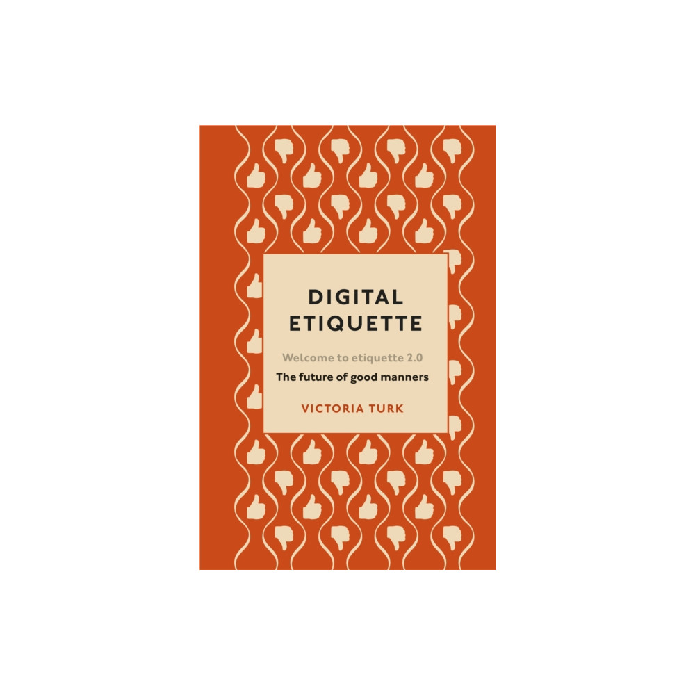 Digital Etiquette (inbunden, eng)