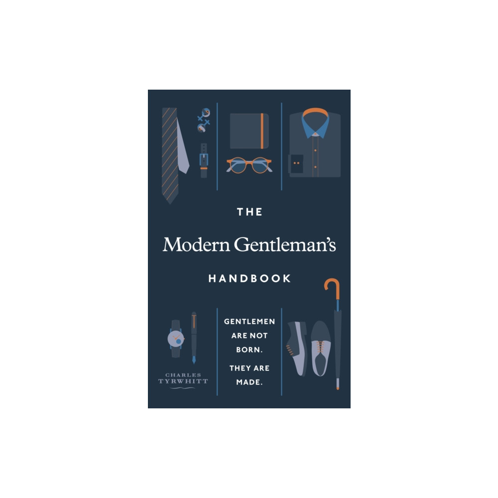 The Modern Gentleman’s Handbook (inbunden, english) Ebury Publishing