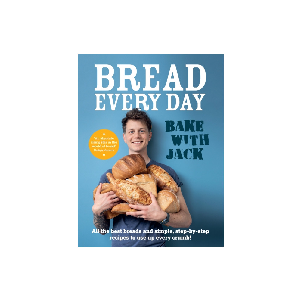 BAKE WITH JACK – Bread Every Day (inbunden, english) Ebury Publishing