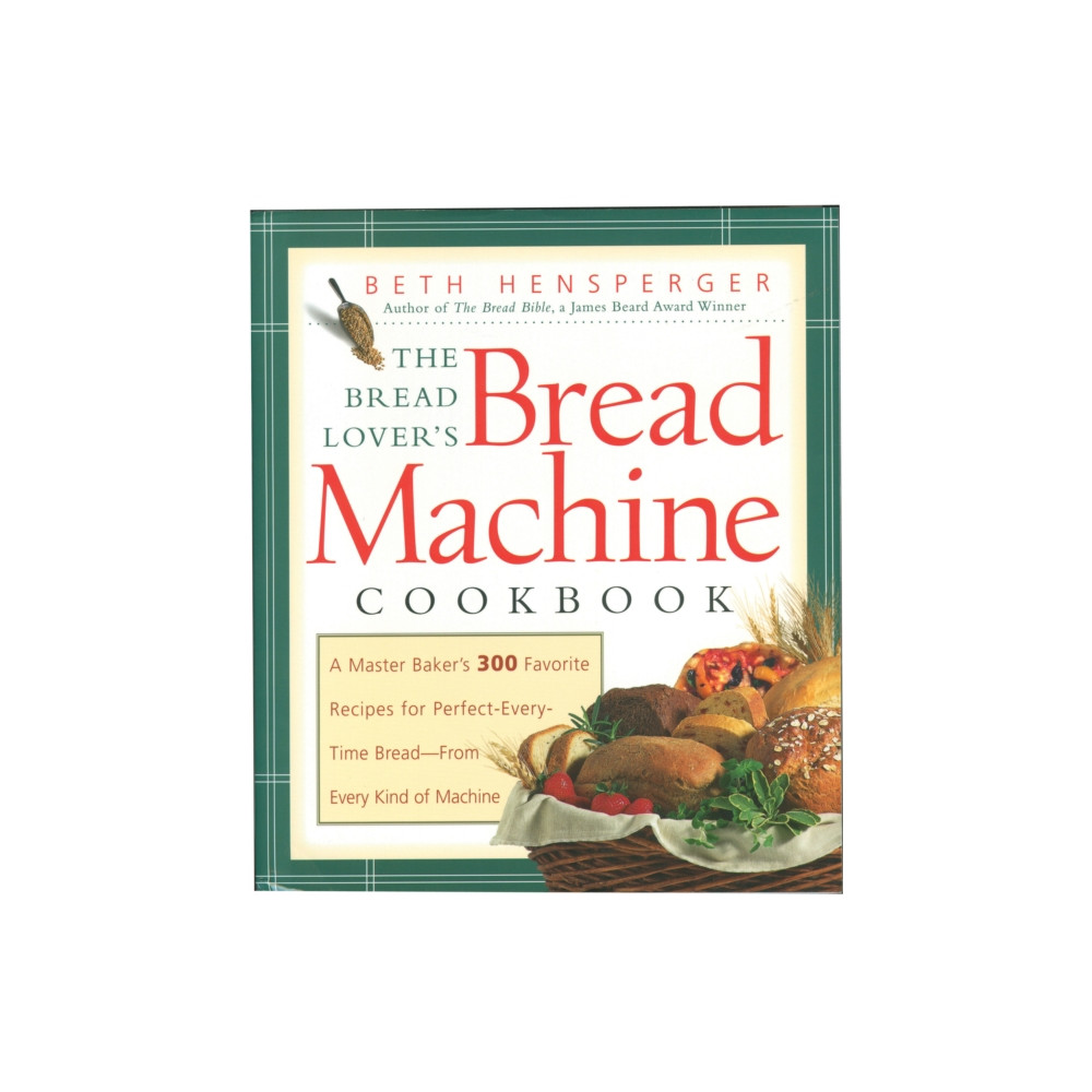The Bread Lover's Bread Machine Cookbook (häftad, english) Quarto Publishing Group USA Inc