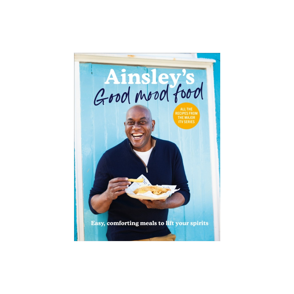 Ainsley’s Good Mood Food (inbunden, english) Ebury Publishing