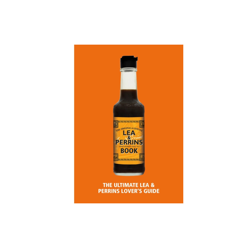 The Lea & Perrins Worcestershire Sauce Book (inbunden, english) Ebury Publishing