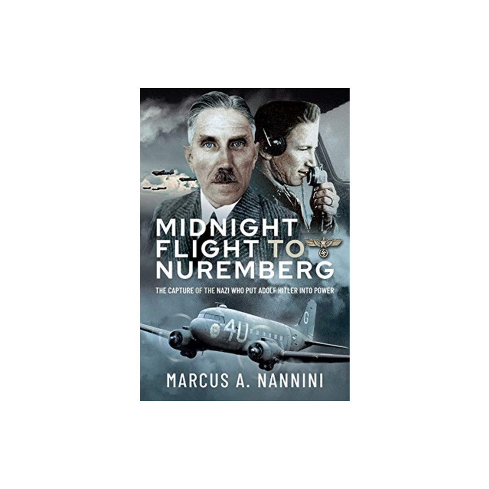 Midnight Flight to Nuremberg (inbunden, english) Pen & Sword Books Ltd
